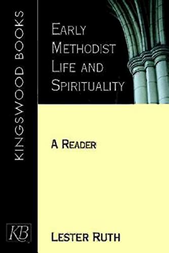 Early Methodist Life and Spirituality: A Reader (9780687342747) by Ruth, Lester