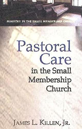 Stock image for Pastoral Care in the Small Membership Church (Ministry in the Small Membership Church) for sale by Zoom Books Company