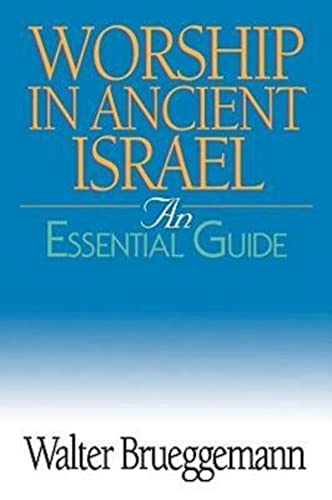 Beispielbild fr Worship in Ancient Israel: An Essential Guide zum Verkauf von SecondSale
