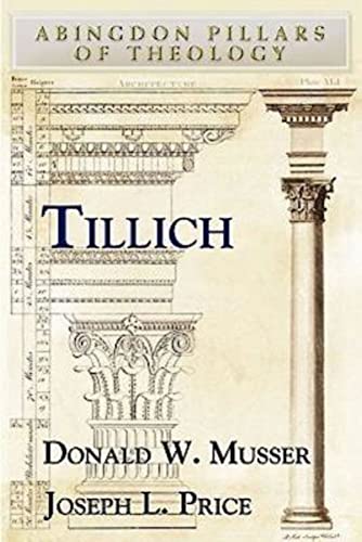 Tillich (Abingdon Pillars of Theology S.) - Donald W. Musser; Joseph Price