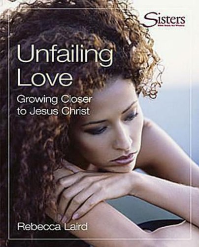 9780687345304: Sisters Bible Study for Women - Unfailing Love DVD