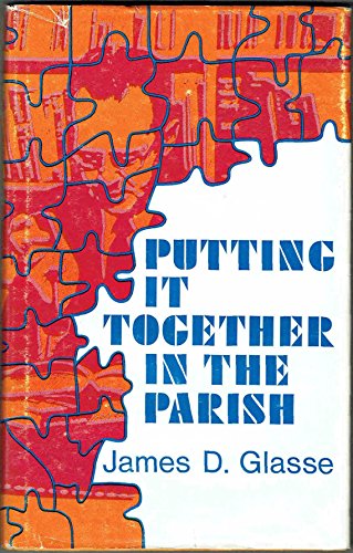 Imagen de archivo de Putting it together in the parish (Currie lectures) a la venta por Wonder Book