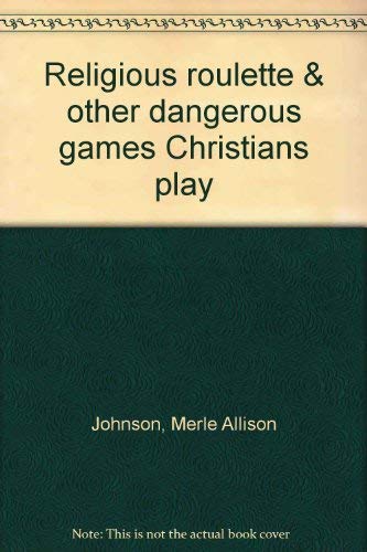 Stock image for Religious roulette & other dangerous games Christians play for sale by Wonder Book
