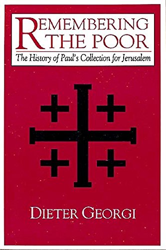 Beispielbild fr Remembering the Poor: The History of Paul's Collection for Jerusalem zum Verkauf von Windows Booksellers