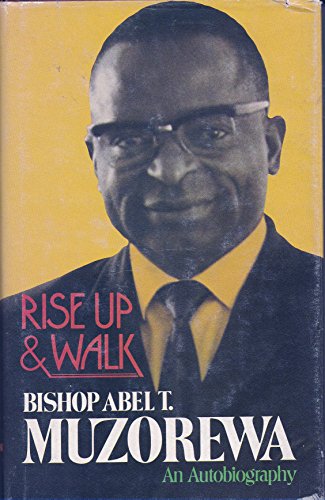 Rise Up and Walk - An Autobiography