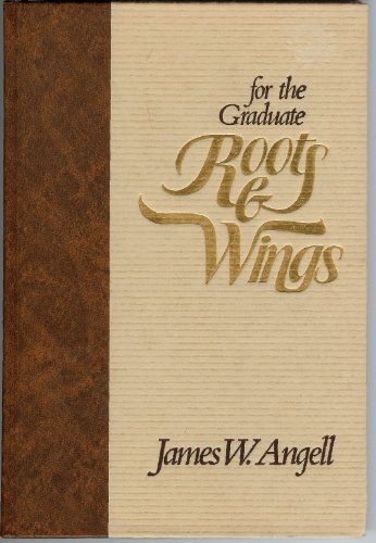 Stock image for Roots & Wings: For the Graduate for sale by ThriftBooks-Dallas