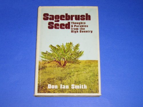 9780687367467: Sagebrush Seed: Thoughts & Parables From the High Country
