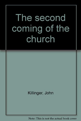 Beispielbild fr The Second Coming of the Church zum Verkauf von Better World Books