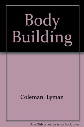 Body Building (9780687373062) by Coleman, Lyman