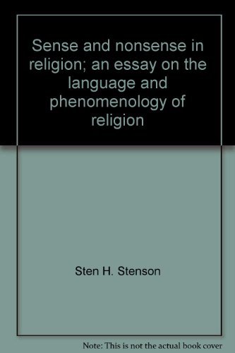 Sense and Nonsense in Religion: An Essay on the Language and Phenomenology of Religion