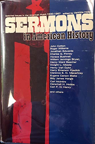 9780687377947: Sermons in American history;: Selected issues in the American pulpit, 1630-1967