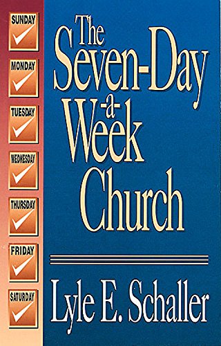 Imagen de archivo de The Seven-Day-A-Week Church a la venta por SecondSale