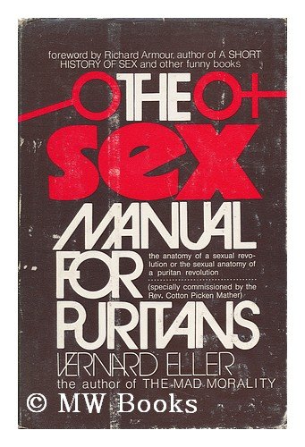 Stock image for The Sex Manual for Puritans for sale by Thomas F. Pesce'