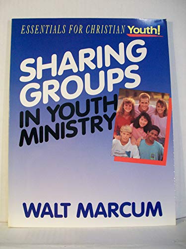 9780687383443: Sharing Groups in Youth Ministry (Essentials for Christian youth)