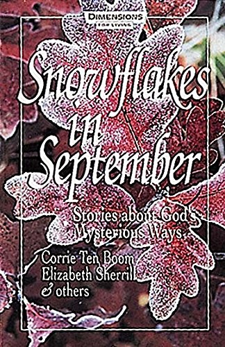 Beispielbild fr Snowflakes in September: Stories about God's Mysterious Ways zum Verkauf von BooksRun