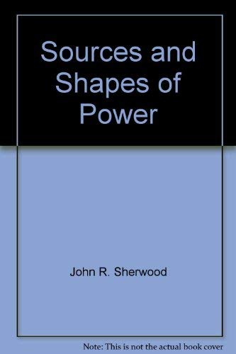 Beispielbild fr Sources and shapes of power (Into our third century) zum Verkauf von Wonder Book