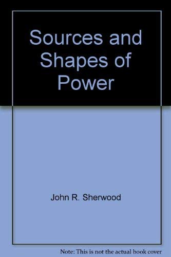 Imagen de archivo de Sources and shapes of power (Into our third century) a la venta por Wonder Book