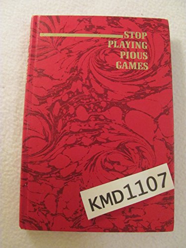 Imagen de archivo de STOP PLAYING PIOUS GAMES a la venta por Billthebookguy