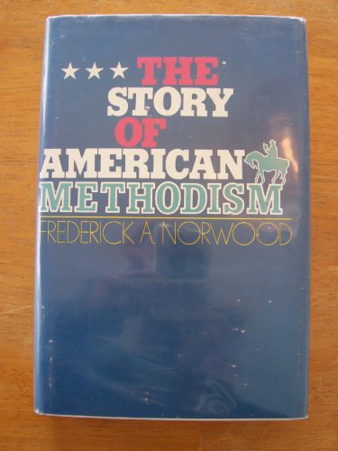 Beispielbild fr The Story Of American Methodism zum Verkauf von Library House Internet Sales
