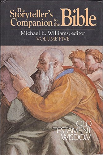 The Storyteller's Companion to the Bible Volume 5 Old Testament Wisdom (9780687396757) by Williams, Michael E.