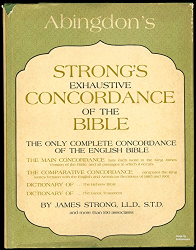 Strongs Exhaustive Concordance of the Bible