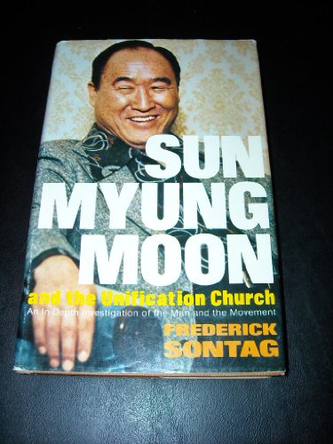 Stock image for Sun Myung Moon and the Unification Church for sale by Wonder Book