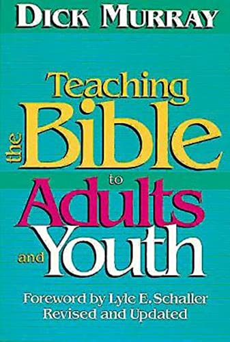 Imagen de archivo de Teaching the Bible to Adults and Youth: Revised and Updated a la venta por SecondSale