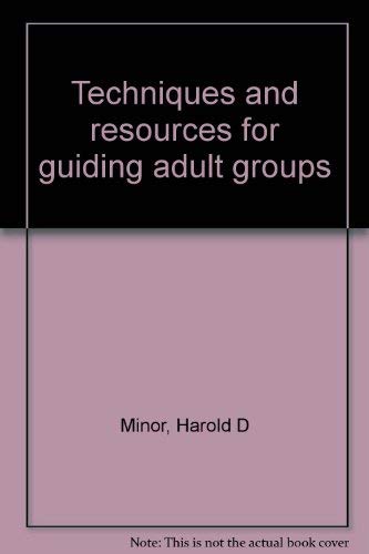 Beispielbild fr Techniques and Resources for Guiding Adult Groups zum Verkauf von Christian Book Store