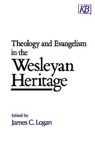 Imagen de archivo de Theology and Evangelism in the Wesleyan Heritage (Kingswood Series) a la venta por Wonder Book