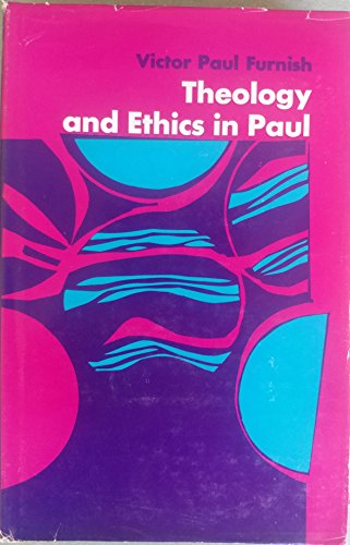 9780687414987: The Theology and Ethics in Paul