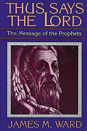 Beispielbild fr Thus Says the Lord : The Message of the Prophets zum Verkauf von Better World Books