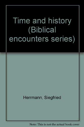 9780687421008: Time and history (Biblical encounters series) [Paperback] by Herrmann, Siegfried