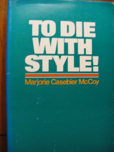 Stock image for To die with style! for sale by ThriftBooks-Dallas