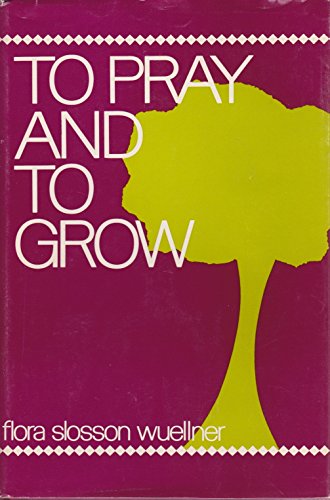 Stock image for To pray and to grow for sale by ThriftBooks-Dallas