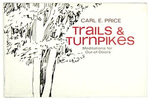 9780687424443: Trails and Turnpikes; Meditations for Out-of-Doors