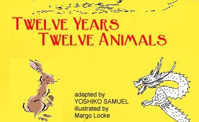 9780687427086: Twelve Years Twelve Animals : A Japanese Folk Tale