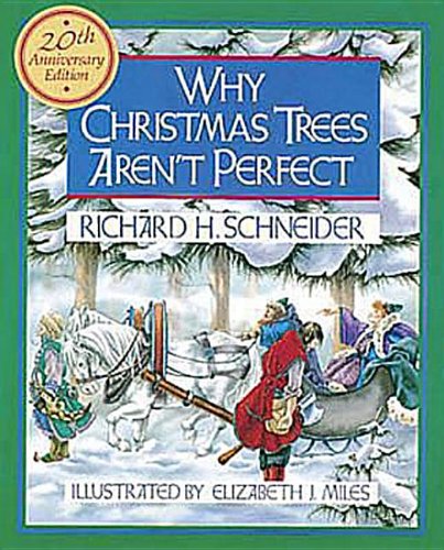 Why Christmas Trees Aren't Perfect (9780687453634) by Schneider, Richard H.