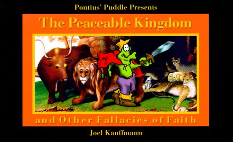Beispielbild fr Pontius' Puddle Presents the Peaceable Kingdom and Other Fallacies of Faith zum Verkauf von WorldofBooks
