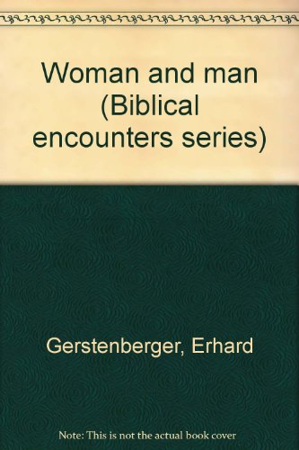 9780687459209: Woman and man (Biblical encounters series)