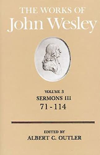 The Works of John Wesley Volume 3: Sermons III (71-114) (9780687462124) by Outler, Albert C.