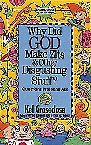 Imagen de archivo de Why Did God Make Zits And Other Disgusting Stuff - (Dimensions for Living) a la venta por Wonder Book