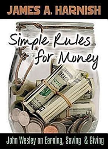 Stock image for Simple Rules for Money: John Wesley on Earning, Saving, and Giving for sale by Once Upon A Time Books