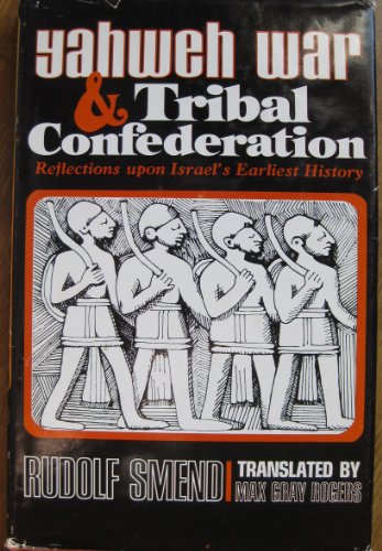 Imagen de archivo de Yahweh war & tribal confederation;: Reflections upon Israel's earliest history a la venta por Better World Books