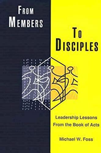 Beispielbild fr From Members to Disciples: Leadership Lessons from the Book of Acts zum Verkauf von Your Online Bookstore