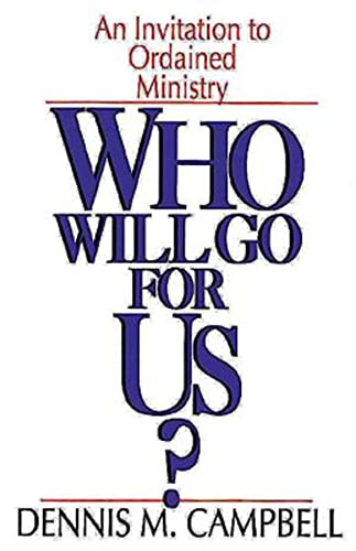 Beispielbild fr Who Will Go for Us?: An Invitation to Ordained Ministry zum Verkauf von Wonder Book