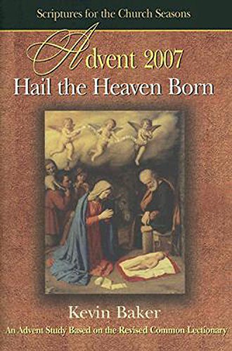 Stock image for Hail the Heaven Born Student: An Advent Study Based on the Revised Common Lectionary (SFTCS) for sale by Wonder Book