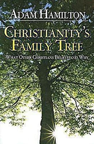 Stock image for Christianity's Family Tree: What Other Christians Believe and Why for sale by ZBK Books
