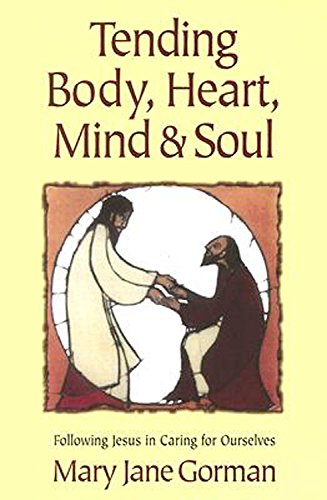 Beispielbild fr Tending Body, Heart, Mind & Soul: Following Jesus in Caring for Ourselves zum Verkauf von HPB-Diamond