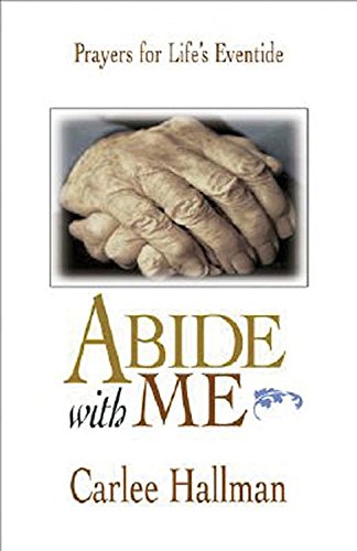 Stock image for Abide with Me: Prayers for Life's Eventide for sale by Wonder Book