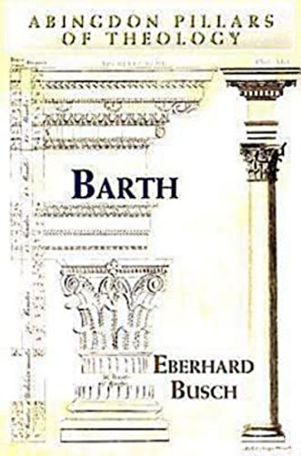 Imagen de archivo de Barth (Abingdon Pillars of Theology) a la venta por BooksRun